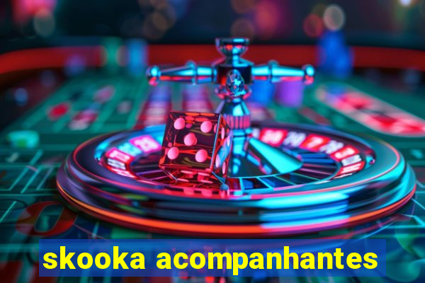 skooka acompanhantes